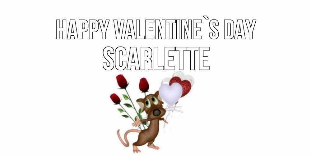 Greetings card с именем, Scarlette Happy Valentine`s Day открытки на день святого Валентина для любимой девушки бесплатно онлайн Greetings with text for free download 